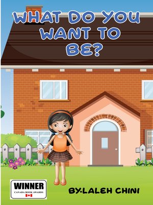 cover image of What Do You Want to Be?